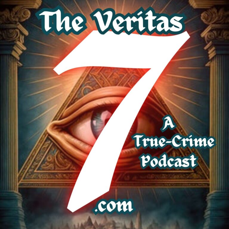 The Veritas 7 – True Crime Podcast